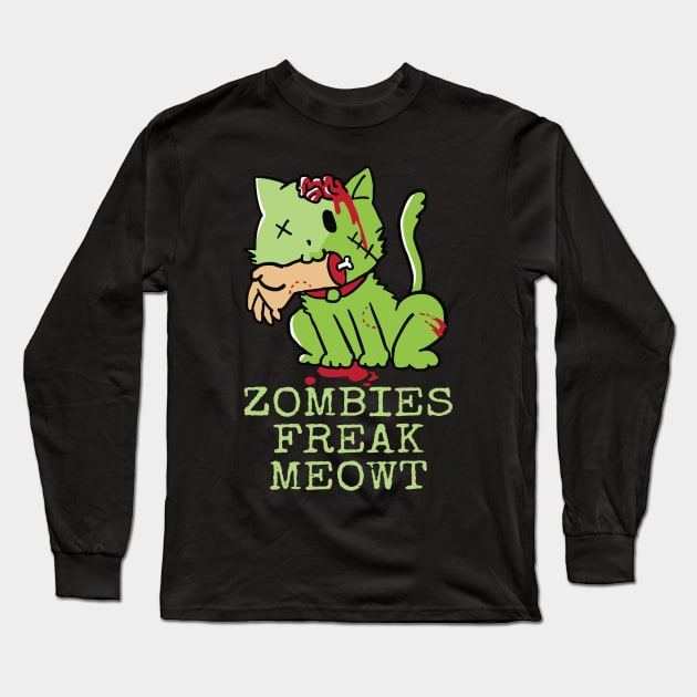 Zombies Freak Meowt | Funny Cat Halloween Costume T-Shirt Long Sleeve T-Shirt by MerchMadness